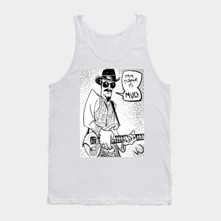 mr mud Tank Top